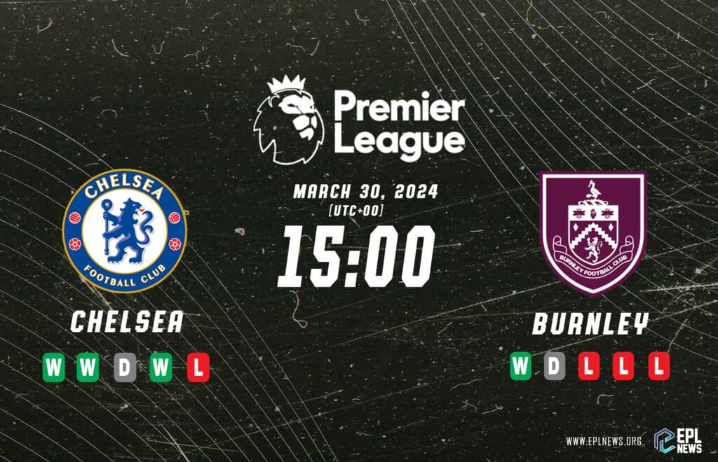 Antevisão do Chelsea vs Burnley Premier League