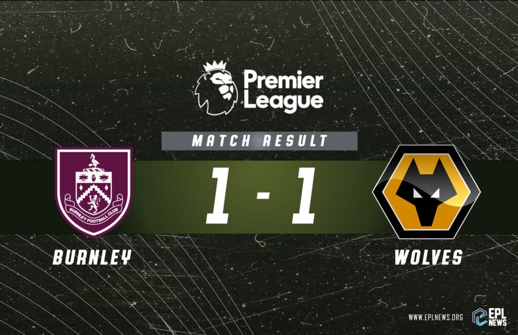 Relatório Burnley vs Wolves 1-1_ Burnley invicto em quatro
